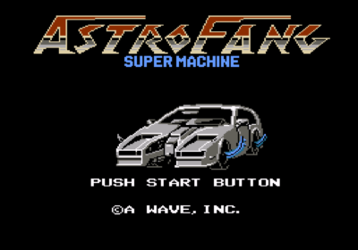 Title screen for the NES import game Astro Fang: Super Machine.